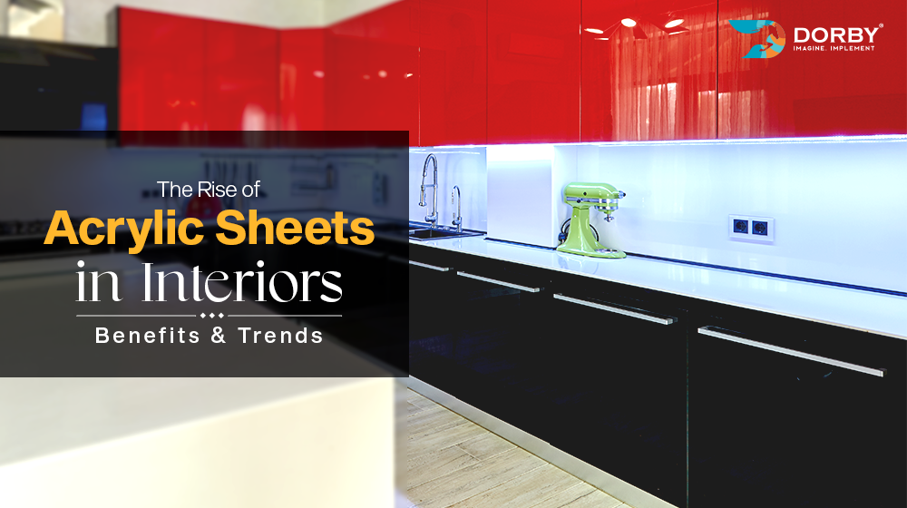 The Rise of Acrylic Sheets in Interiors: Benefits & Trends
