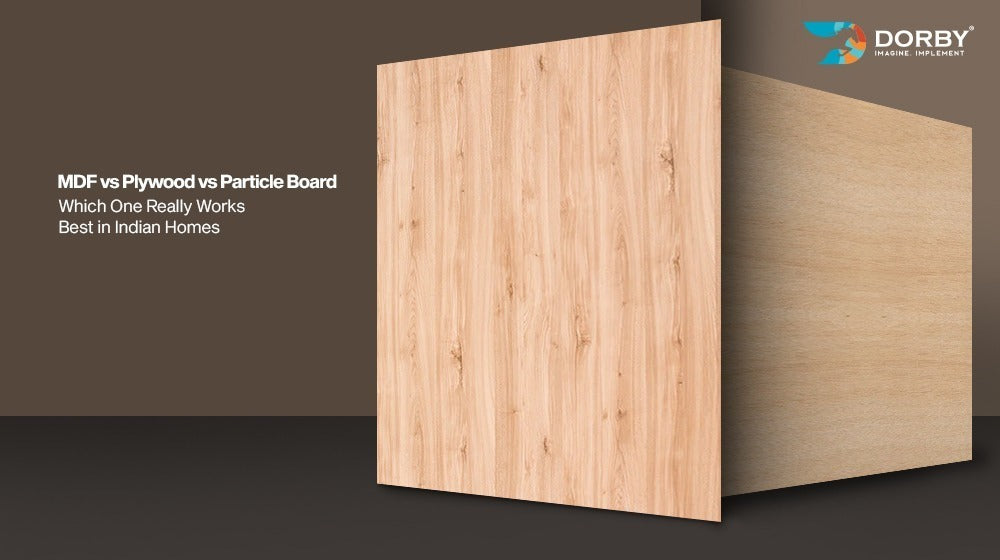 MDF vs Plywood vs Particle Board - Which One Really Works Best in Indian Homes